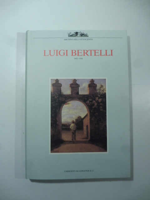 Luigi Bertelli 1832-1916 (Allemandi)